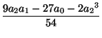 (9*a2*a1-27*a0-2*a2^3)/54